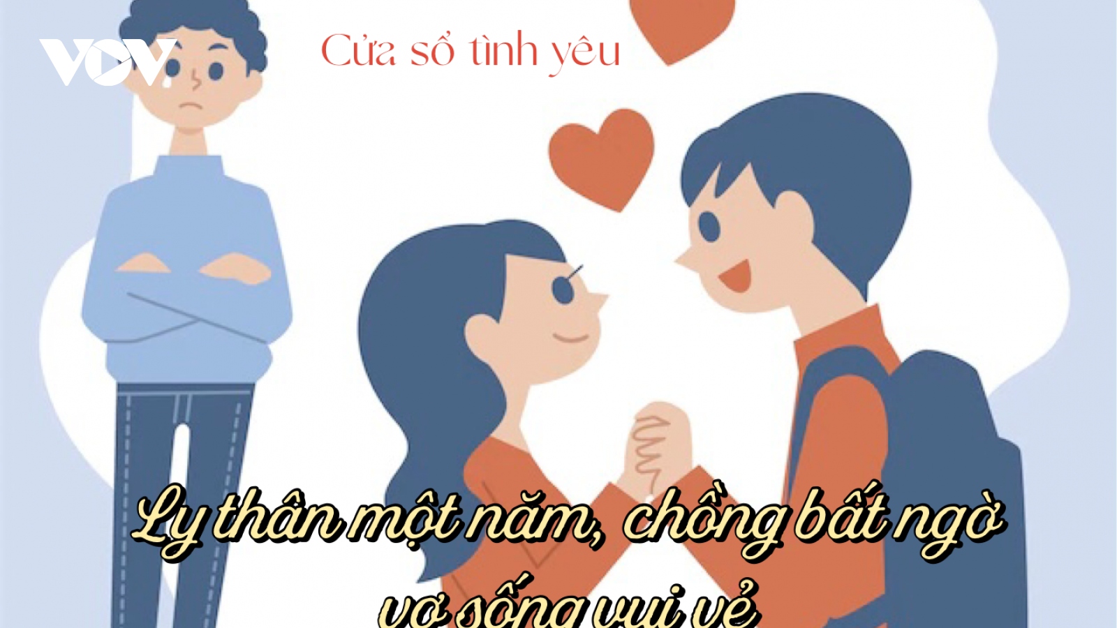 Ly thân 1 năm, chồng bất ngờ thấy vợ sống vui vẻ